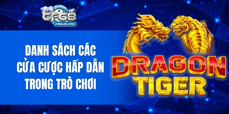 Danh sách các cửa cược hấp dẫn trong trò chơi