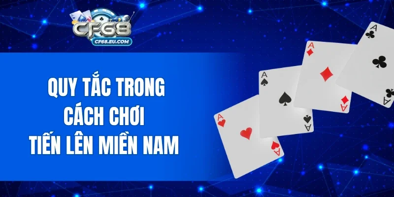 Giải thích nhanh về quy tắc trong cách chơi