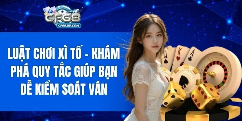 Luật Chơi Xì Tố