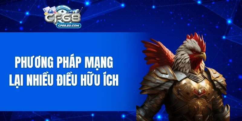 Phương pháp mạng lại nhiều điều hữu ích